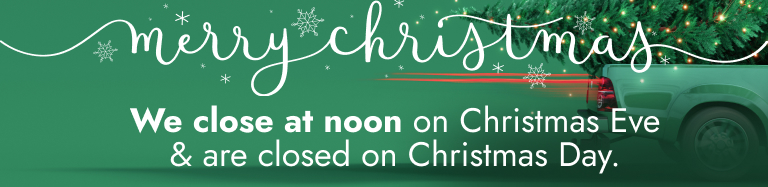 We close at noon on Christmas Eve & are closed on Christmas Day.